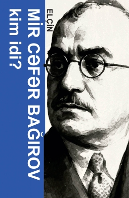 Mir Cəfər Bağırov kim idi