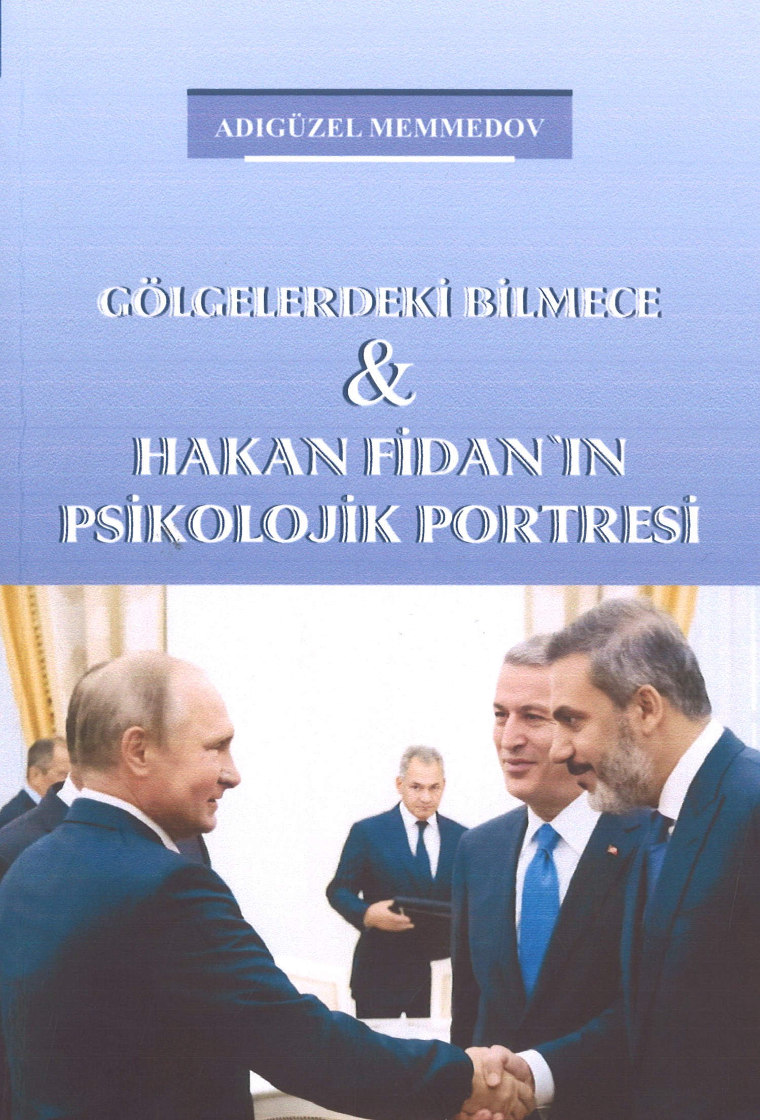 Gölgelerdeki Bilmece Hakan Fidanin Psikolojik Portresi