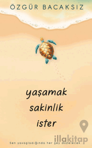 Yaşamak Sakinlik İster