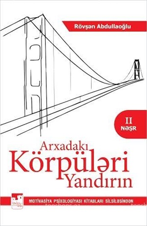 Arxadakı körpüləri yandırın