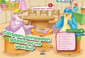 Dəyərlər aləmi seriyası -  Çalışqan olmaqdan gözəl heçnə yoxdur 3