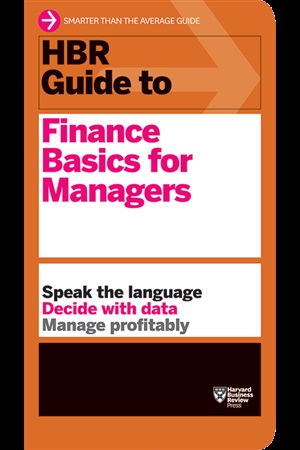 HBR Guide to Finance Basics for Managers