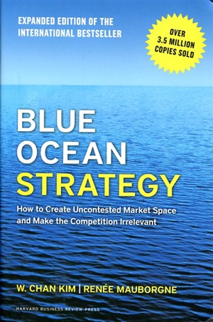 Blue ocean strategy  how to create uncontested market space and make the competition irrelevant