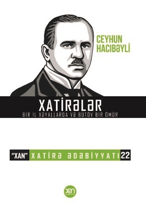Xatirələr ( nömrə 22 ) Ceyhun Hacıbəyli