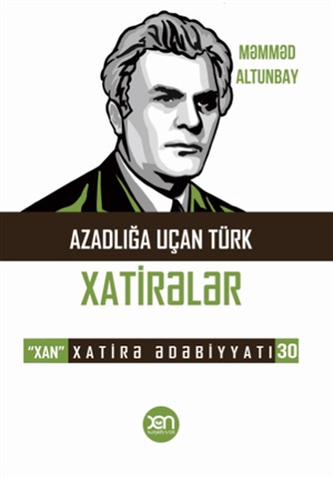 Azadlığa uçan türk / Məmməd Altunbay
