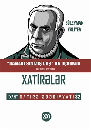 “Qanadı sınmış quş “ da uçarmış-Süleyman Vəliyev