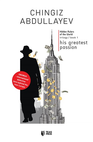 Hidden Rulers Of The World. His Greatest Passion