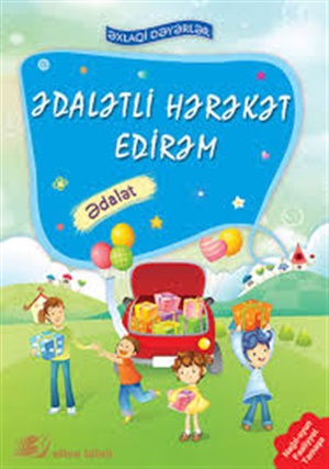 Ədalətli hərəkət edirəm. Ədalət