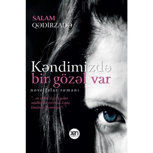 Kəndimizdə bir gözəl var