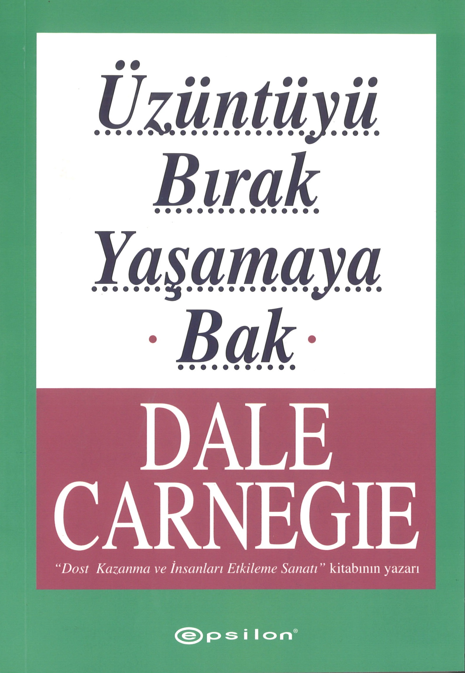 Üzüntüyü Bırak Yaşamaya Bak