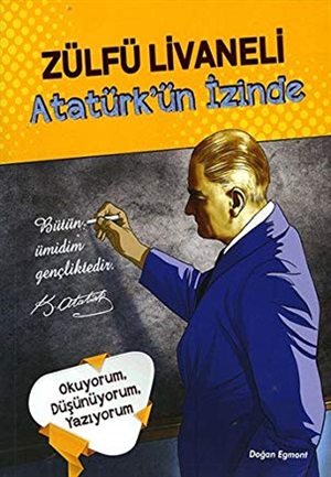 Atatürk’ün İzinde