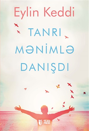 Tanrı mənimlə danışdı