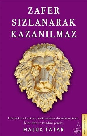 Zafer Sızlanarak Kazanılmaz_ Haluk Tatar
