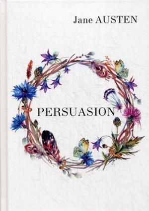 Persuasion = Убеждения: роман на англ.яз