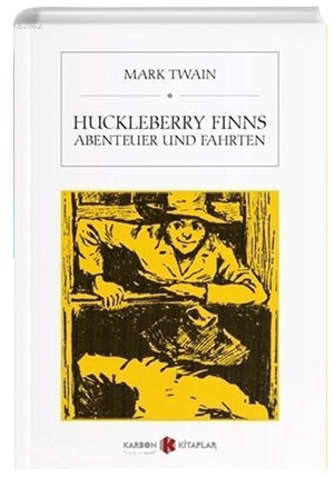 Huckleberry Finns Abenteuer und Fahrten