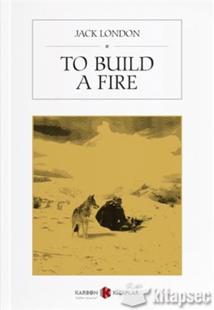 To Build A Fire