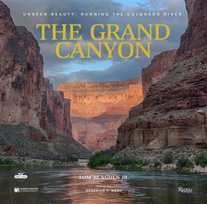 The Grand Canyon: Unseen Beauty: Running the Colorado River