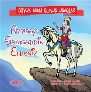 Atabey Şəmsəddin E böyük adam olmuş U