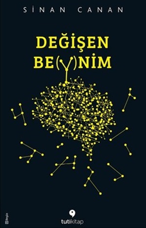 Değişen Beynim  Sinan Canan