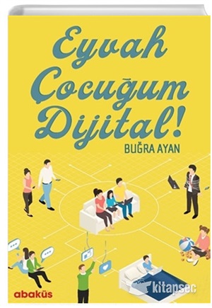 Eyvah çocuğum dijital