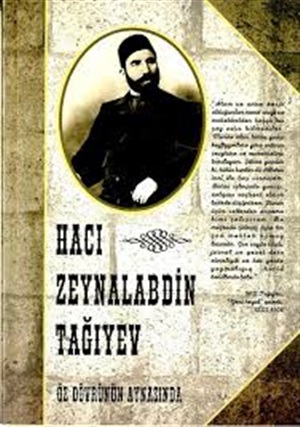 Hacı Zeynalabdin Tağıyev. Öz dövrünün aynasında (xatirələr)