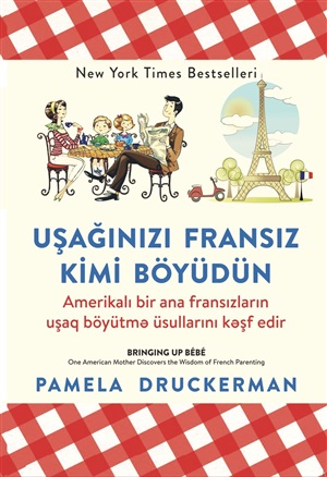 Uşağınızı fransız kimi böyüdün