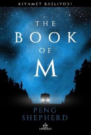 The Book of M: Kıyamet Başlıyor! _ Peng Shepherd