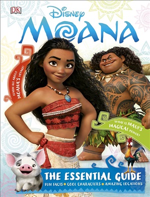 Disney Moana The Essential Guide