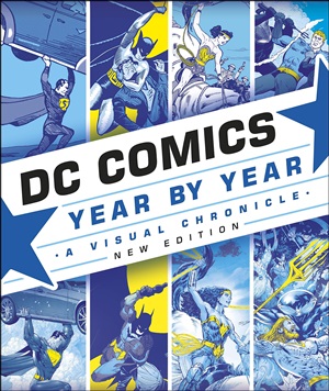 DC Comics Year By Year New Edition