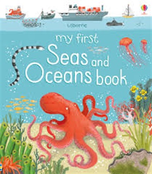 MY FIRST SEAS AND OCEANS BOOK