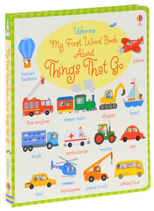 MY FIRST WORD BOOK ABOUT THINGS THAT GO