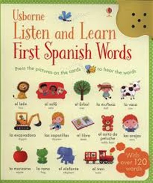 LISTEN AND LEARN FIRST SPANISH WORDS