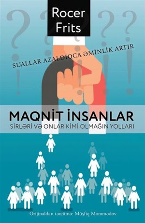 Maqnit insanlar. (Sirləri və Onlar kimi olmağın yolları). Rocer Frits