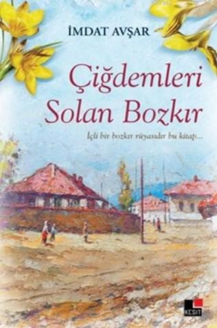 Çiğdemleri solan bozkır