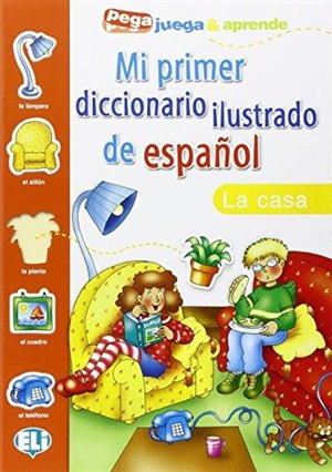 PICT. DICTIONARY [A1]: MI PRIMER ESPANOL - La casa