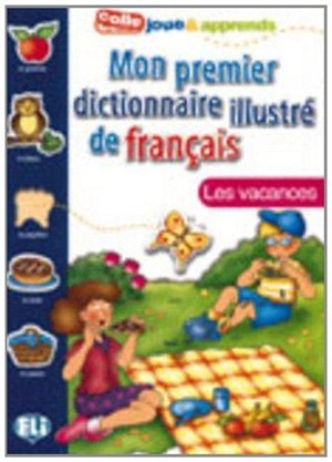 PICT. DICTIONARY [A1]: MON PREMIER FRANCAIS- Les vacances