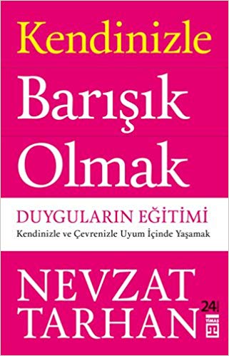 Kendinizle Barışık Olmak: Duyguların Eğitimi