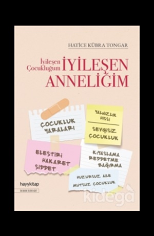 İyileşen Çocukluğum İyileşen Anneliğim