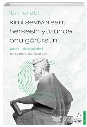 Kimi Seviyorsan Herkesin Yüzünde Onu Görürsün  Ferhat Atik