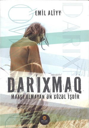 Darıxmaq maaşı olmayan ən gözəl işdir