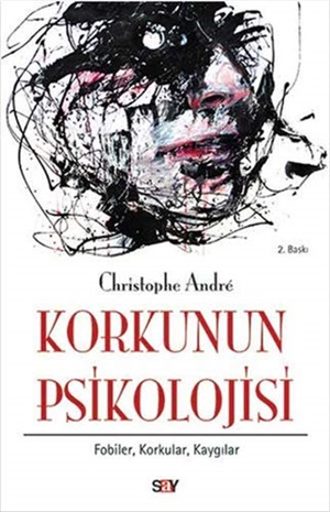 Korkunun Psikolojisi _ Christophe Andre