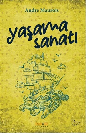 Yaşama Sanatı_ Andre Maurois