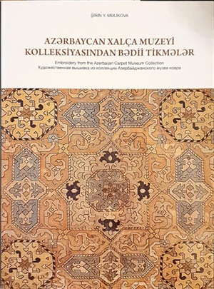 Azərbaycan Xalça Muzeyi kolleksiyasından bədii tikmələr