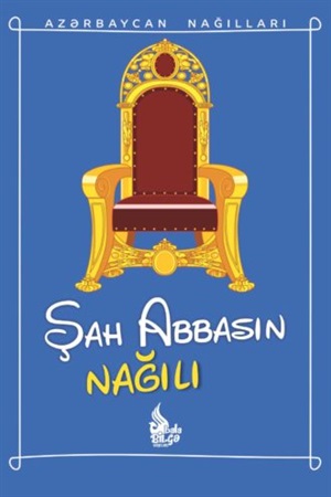 Azərbaycan nağılları (Şah Abbas nağılı)