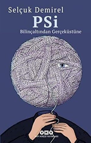 Psi - Bilinçaltından Gerçeküstüne