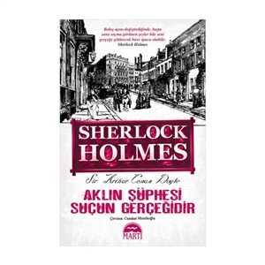 Aklın Şüphesi Suçun Gerçeğidir Sherlock Holmes