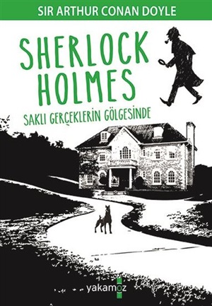 Sherlock Holmes - Saklı Gerçeklerin Gölgesinde