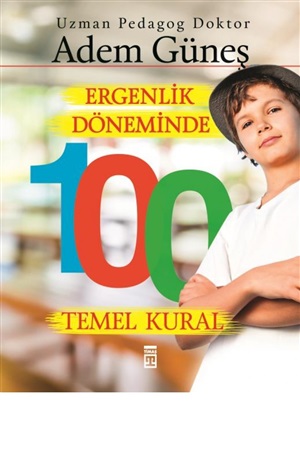 Ergenlik Döneminde 100 Temel Kural