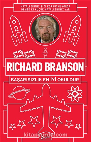 Richard Branson: Başarısızlık En İyi Okuldur