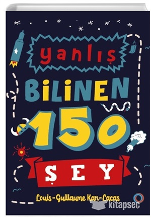 Yanlış Bilinen 150 Şey